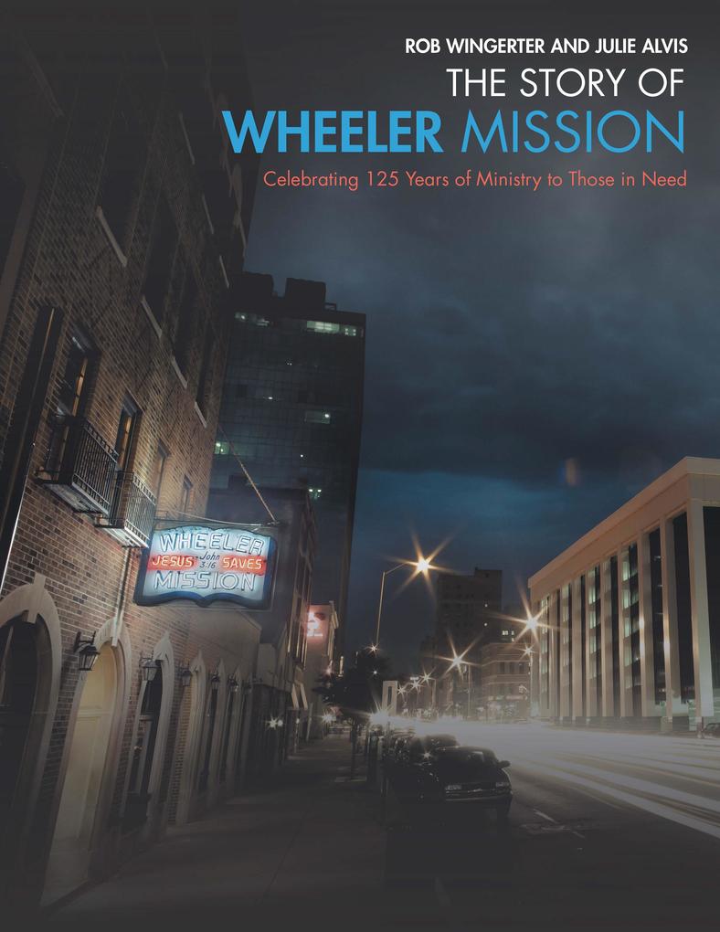 The Story of Wheeler Mission