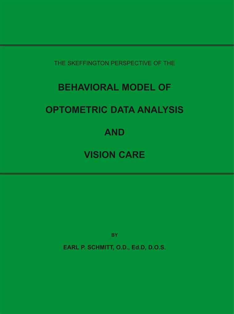 The Skeffington Perspective of the Behavioral Model of Optometric Data Analysis and Vision Care