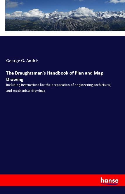 The Draughtsman‘s Handbook of Plan and Map Drawing