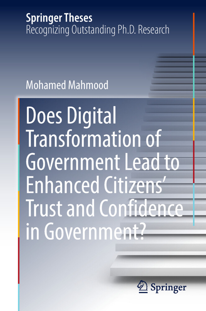 Does Digital Transformation of Government Lead to Enhanced Citizens Trust and Confidence in Government?