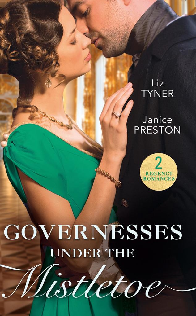 Governesses Under The Mistletoe: The Runaway Governess / The Governess‘s Secret Baby