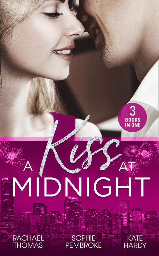 A Kiss At Midnight: New Year at the Boss‘s Bidding / Slow Dance with the Best Man / The Greek Doctor‘s New-Year Baby
