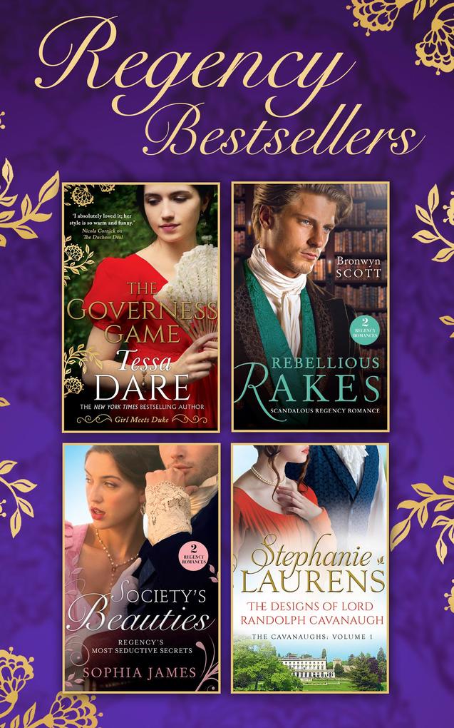 The Regency Bestsellers Collection: The Governess Game / Mistress at Midnight / Scars of Betrayal / Rake Most Likely to Rebel / Rake Most Likely to Thrill / The s of Lord Randolph Cavanaugh