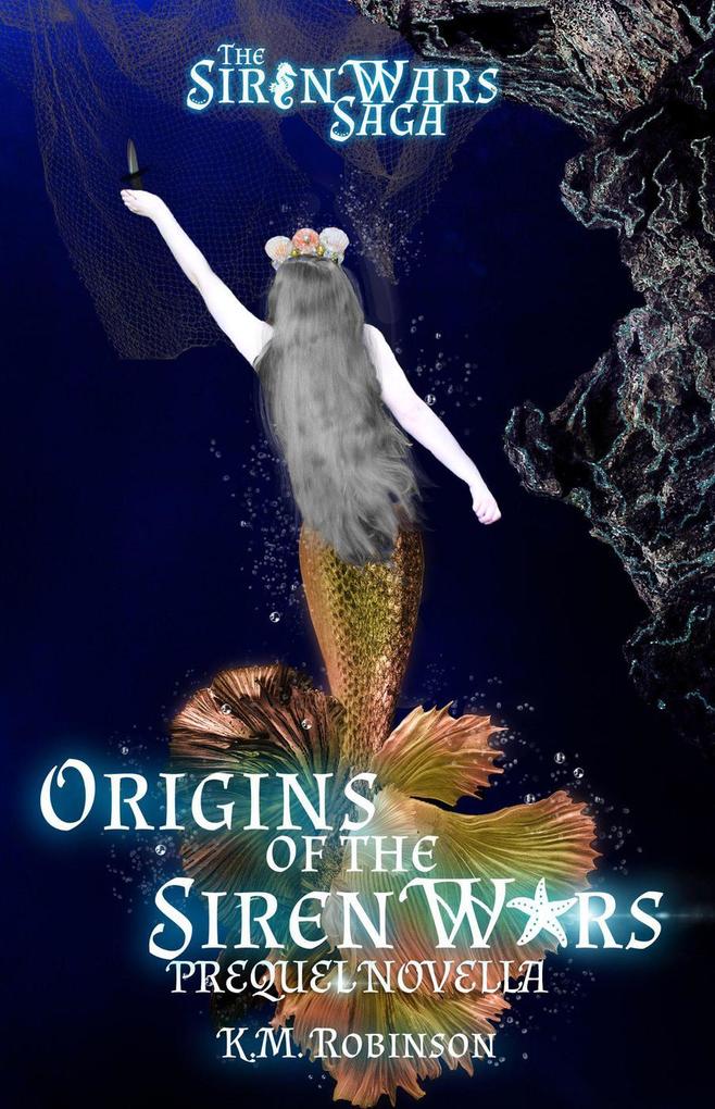 Origins of the Siren Wars (The Siren Wars Saga #0.5)