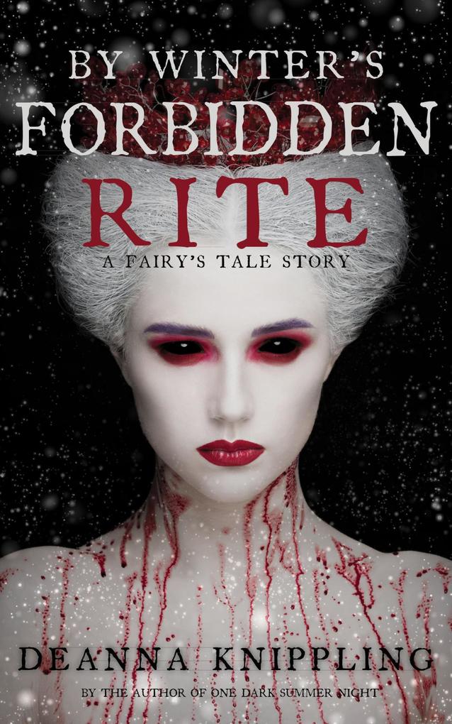 By Winter‘s Forbidden Rite (A Fairy‘s Tale)