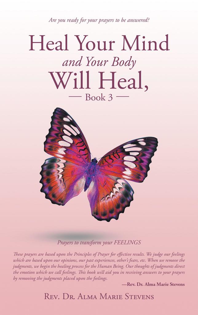 Heal Your Mind and Your Body Will Heal Book 3