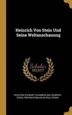 Heinrich Von Stein Und Seine Weltanschauung