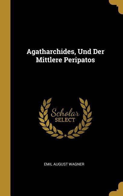 Agatharchides Und Der Mittlere Peripatos