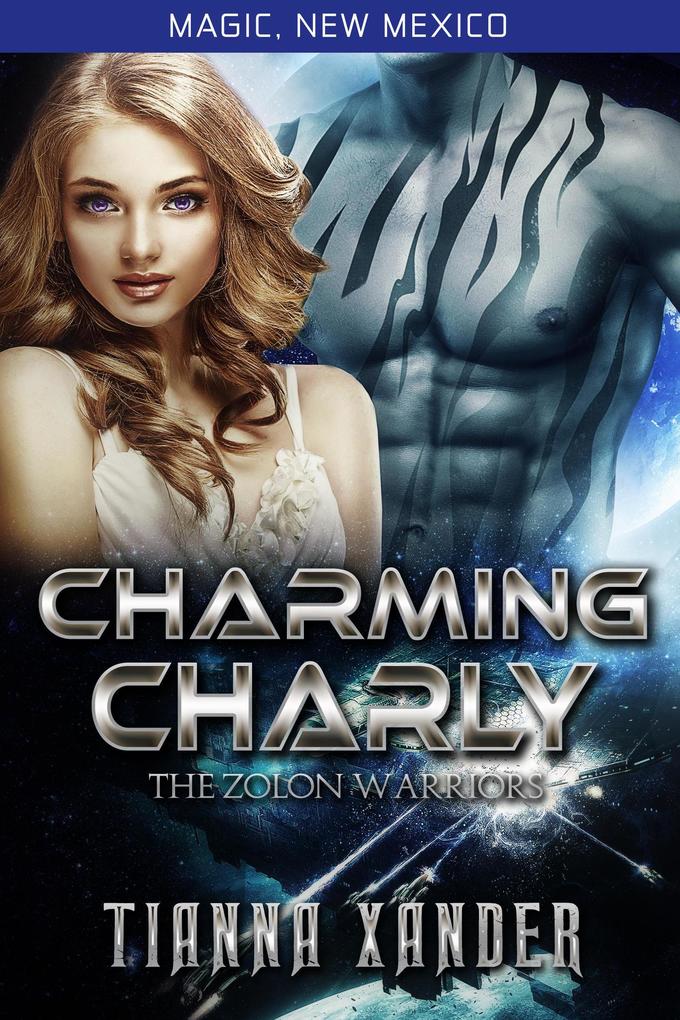 Charming Charly (Magic New Mexico / Zolon Warriors #3)