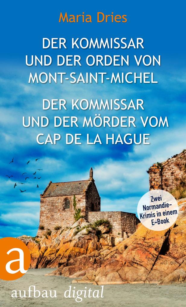 Der Kommissar und der Orden von Mont-Saint-Michel & Der Kommissar und der Mörder vom Cap de la Hague