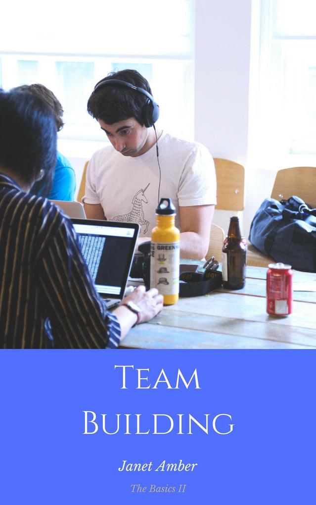 Team Building: The Basics II