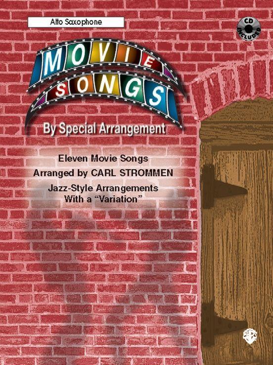 Movie Songs by Special Arrangement (Jazz-Style Arrangements with a variation): Alto Saxophone Book & CD - Carl Strommen