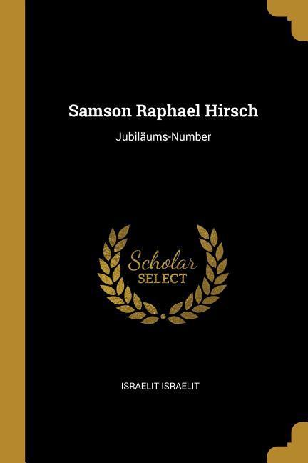 Samson Raphael Hirsch: Jubiläums-Number