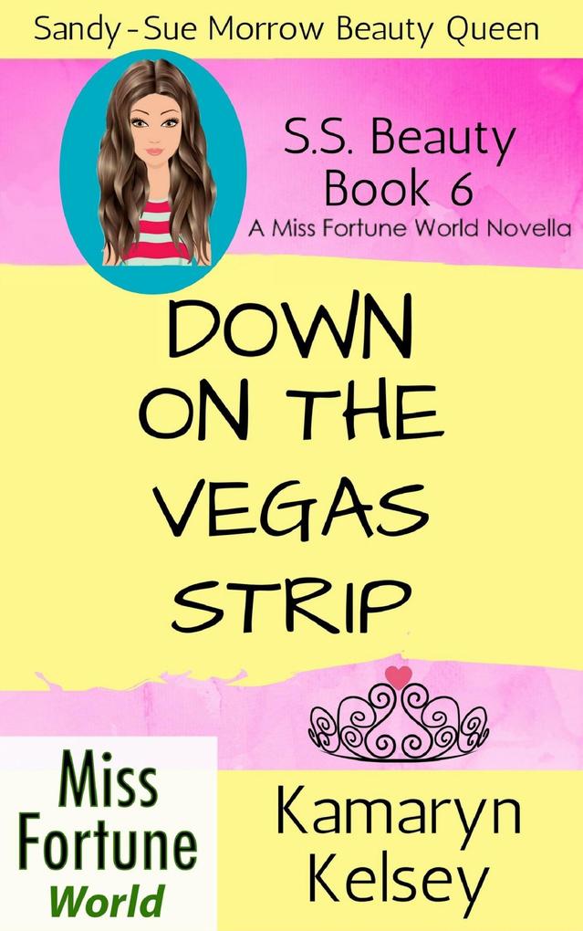 Down On The Vegas Strip (Miss Fortune World: SS Beauty #6)