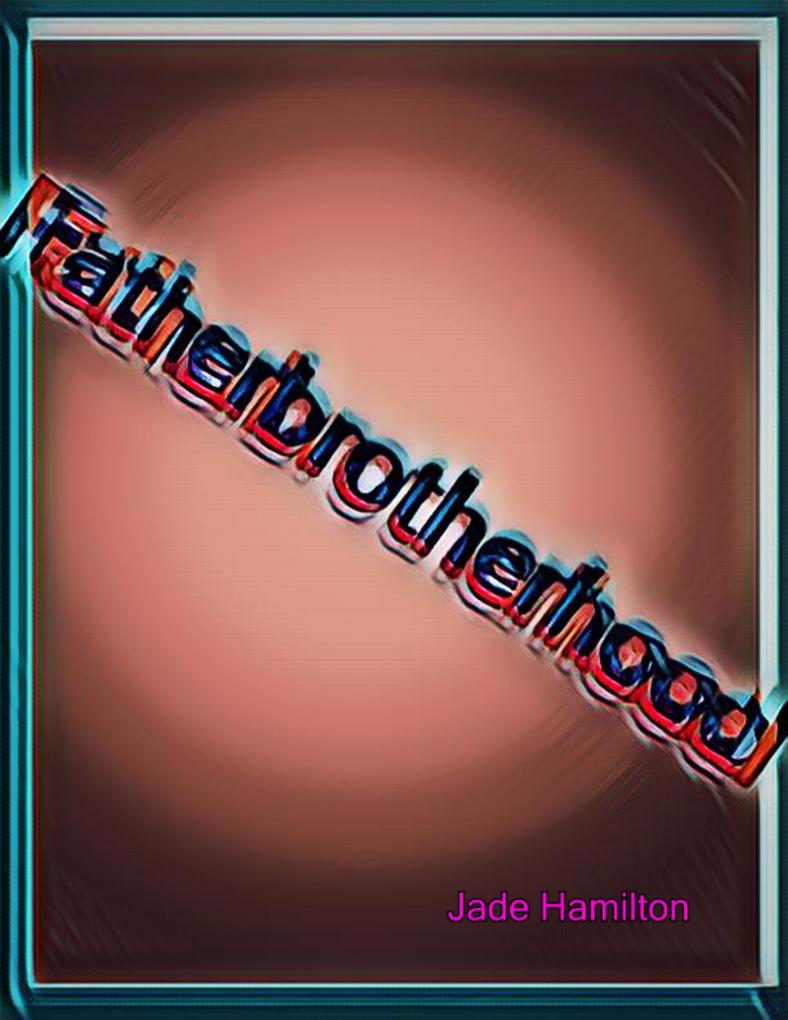 Fatherbrotherhood