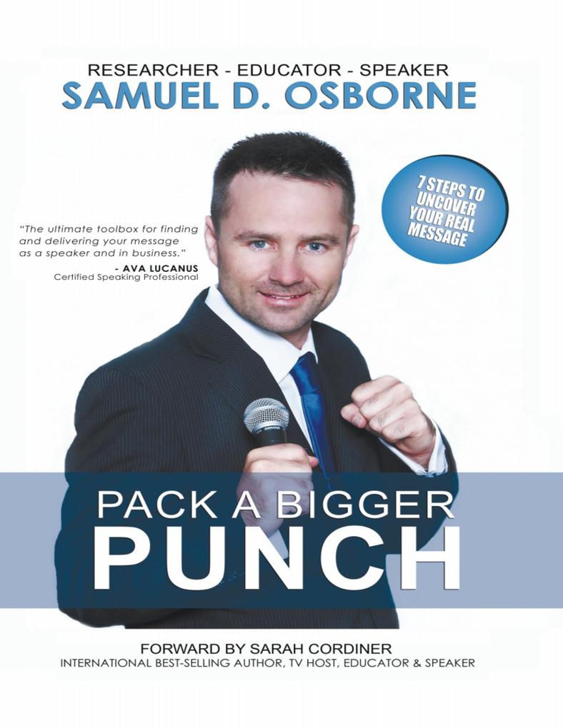 Pack a Bigger Punch - 7 Steps to Uncover Your Real Message