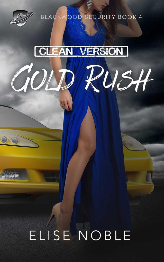 Gold Rush - Clean Version (Blackwood Security - Cleaned Up #4)