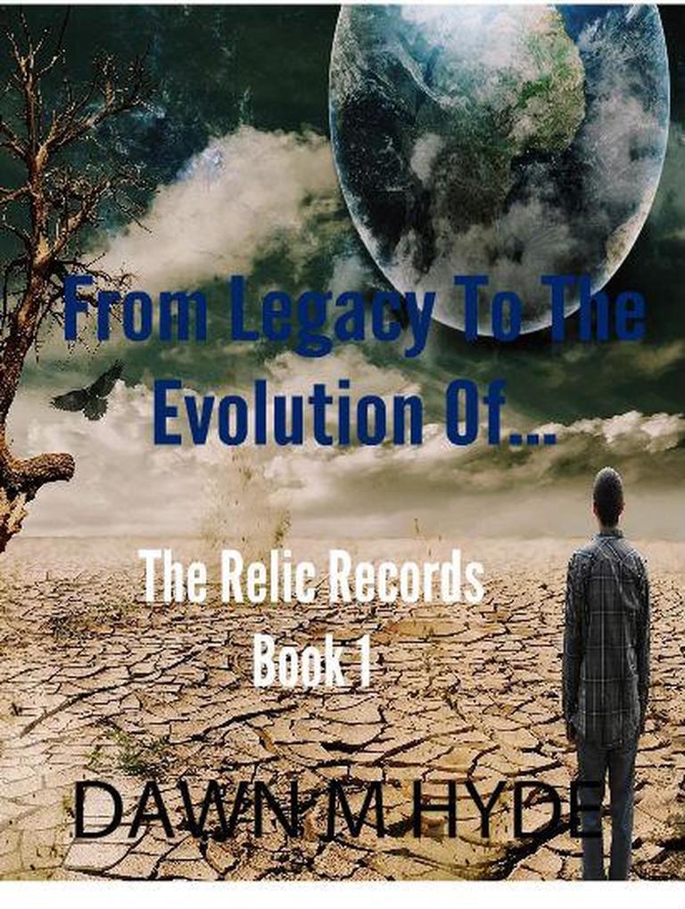From Legacy To The Evolution of (The Relics Records #1)