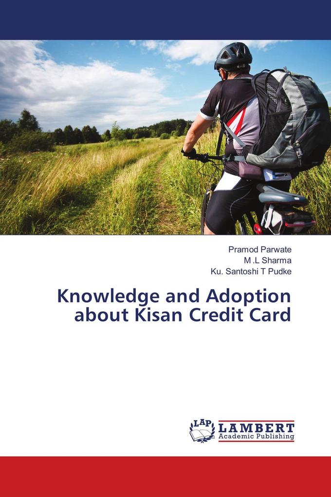 Knowledge and Adoption about Kisan Credit Card