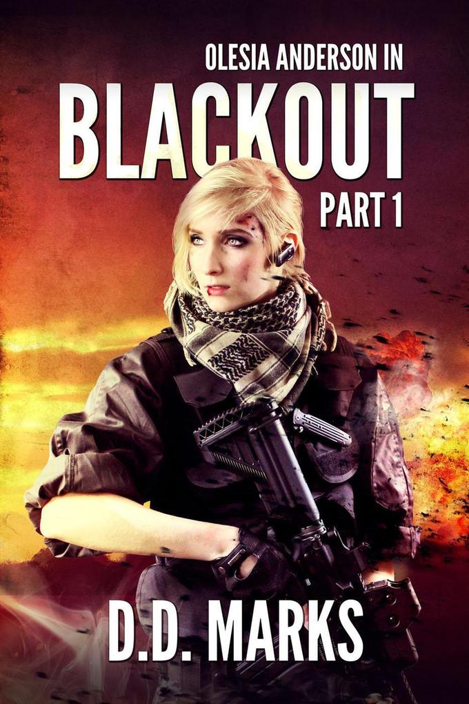 Blackout Part 1: Olesia Anderson Thriller #7.1