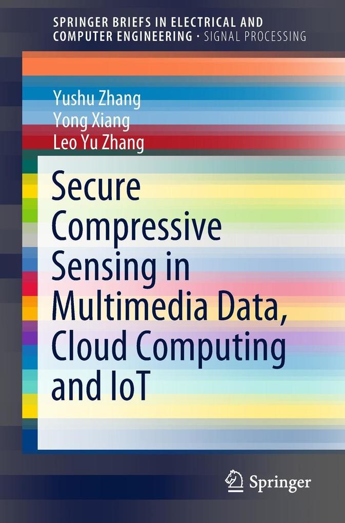 Secure Compressive Sensing in Multimedia Data Cloud Computing and IoT