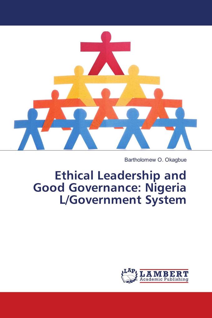 Ethical Leadership and Good Governance: Nigeria L/Government System
