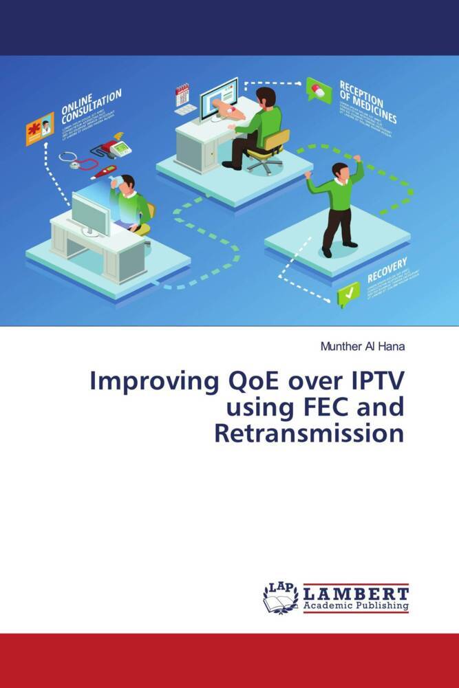 Improving QoE over IPTV using FEC and Retransmission