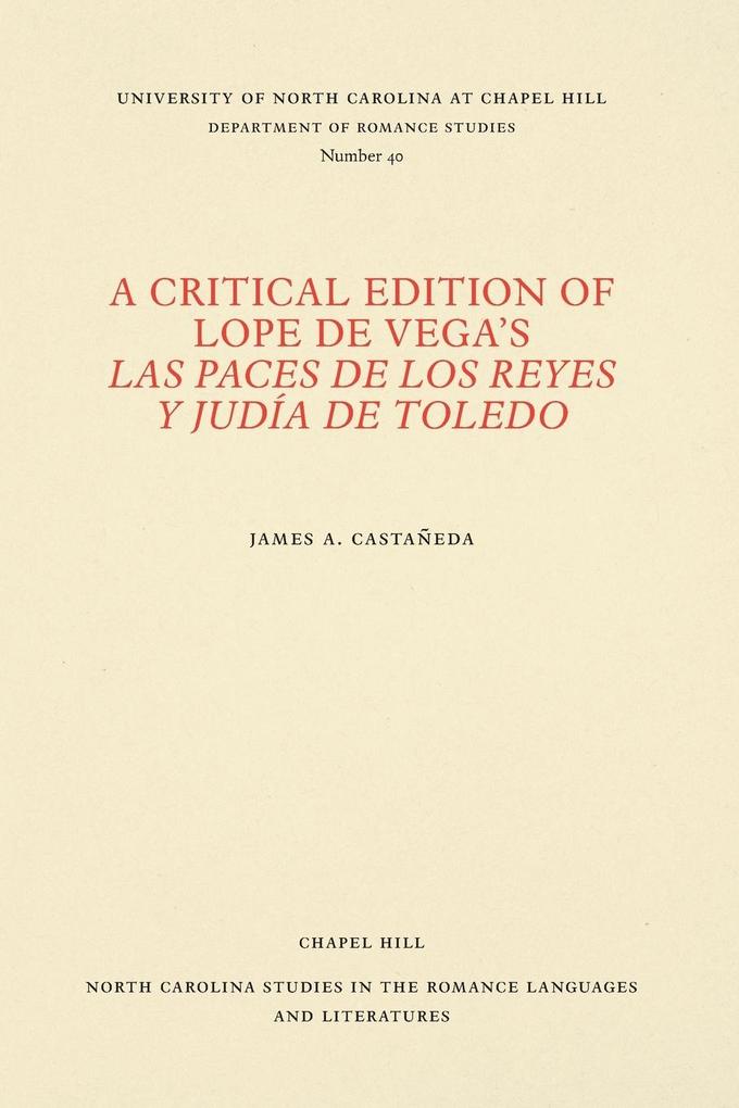 A Critical Edition of Lope de Vega's Las paces de los reyes y judía de Toledo
