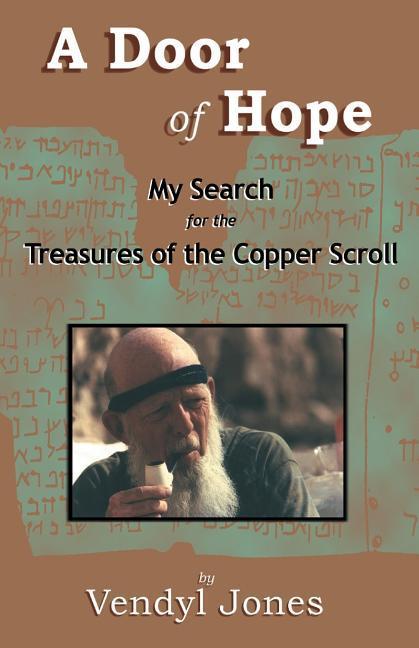 A Door of Hope: My Search for the Treasures of the Copper Scroll