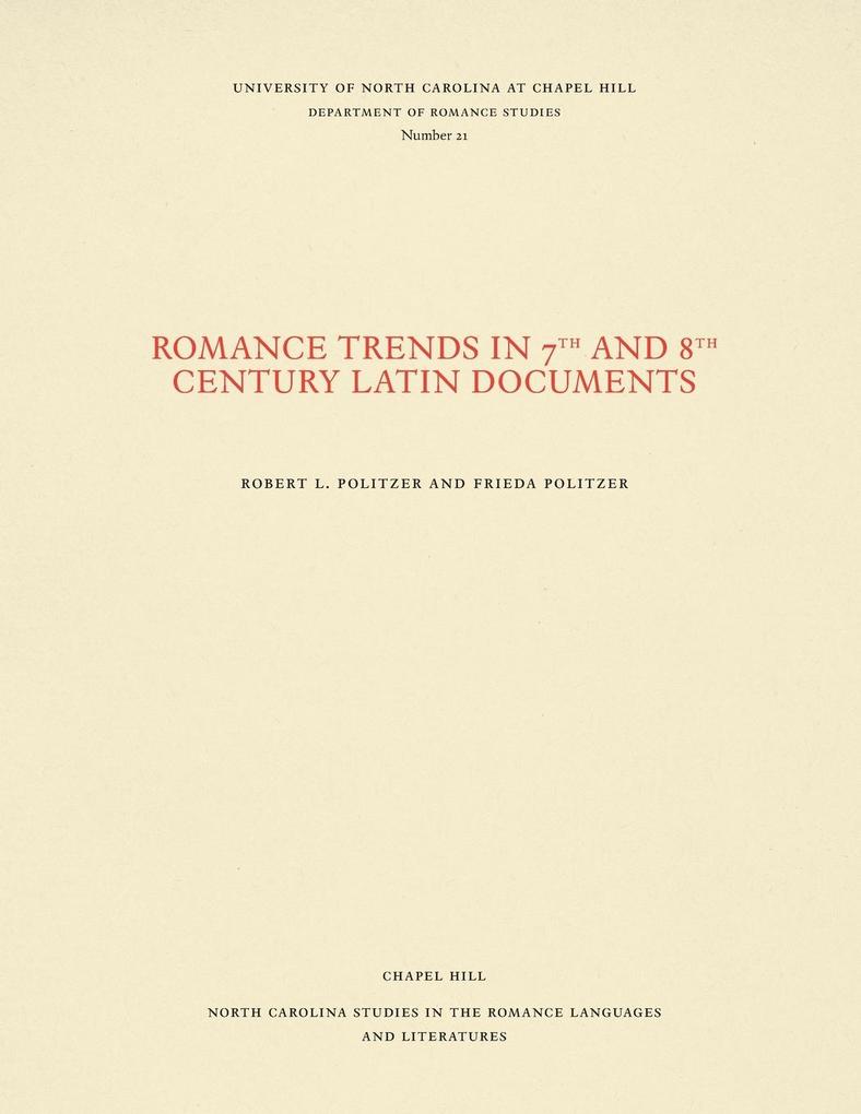 Romance Trends in 7th and 8th Century Latin Documents - Robert L. Politzer