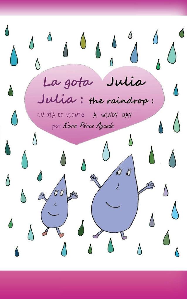 Julia the Raindrop / La Gota Julia