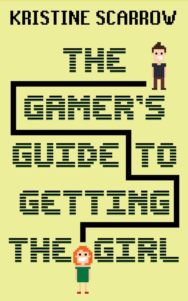 The Gamer‘s Guide to Getting the Girl