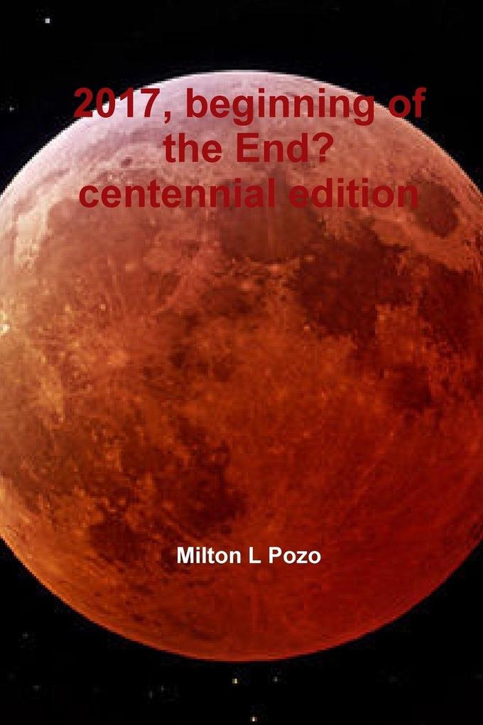 2017 beginning of the End?