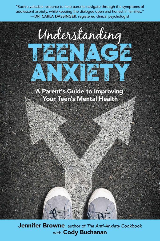 Understanding Teenage Anxiety: A Parent‘s Guide to Improving Your Teen‘s Mental Health