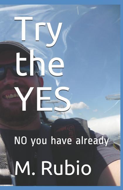 Try the Yes: No You Have Already