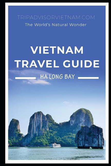 Vietnam Travel Book: Ha Long Bay - The World