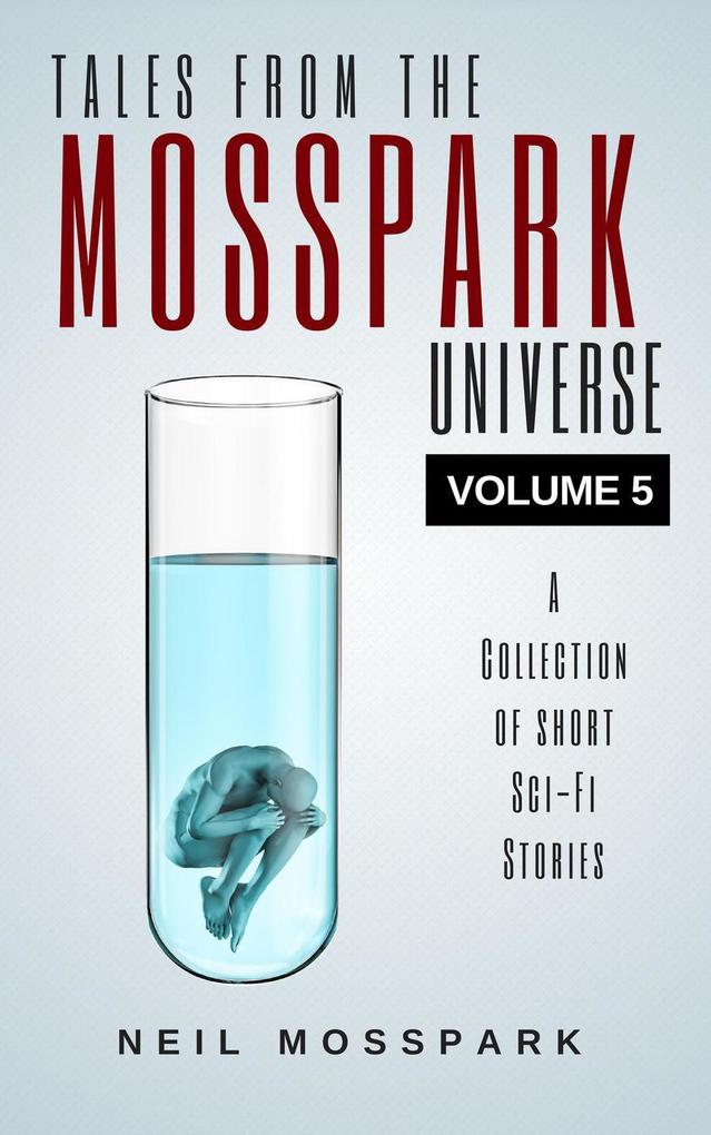 Tales from the Mosspark Universe: Vol. 5