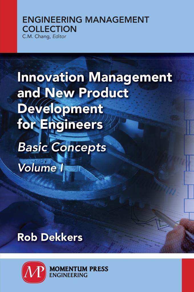 Innovation Management and New Product Development for Engineers Volume I