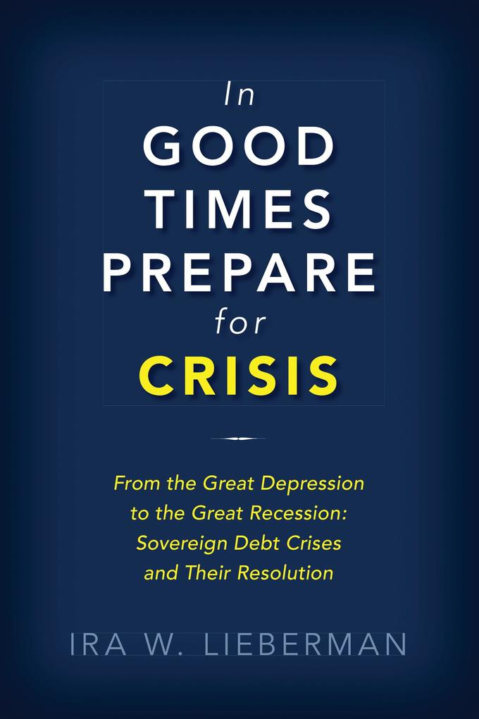 In Good Times Prepare for Crisis