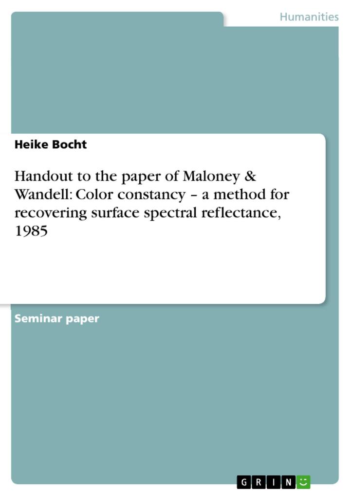 Handout to the paper of Maloney & Wandell: Color constancy - a method for recovering surface spectral reflectance 1985