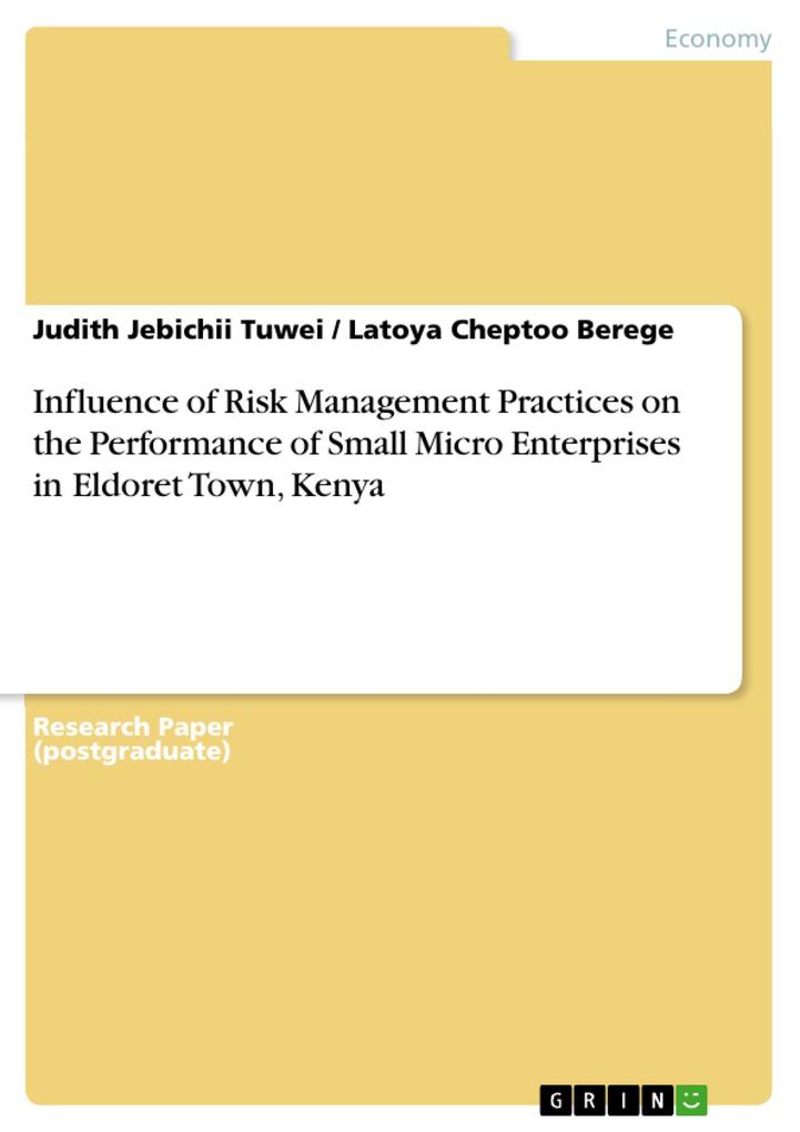 Influence of Risk Management Practices on the Performance of Small Micro Enterprises in Eldoret Town Kenya