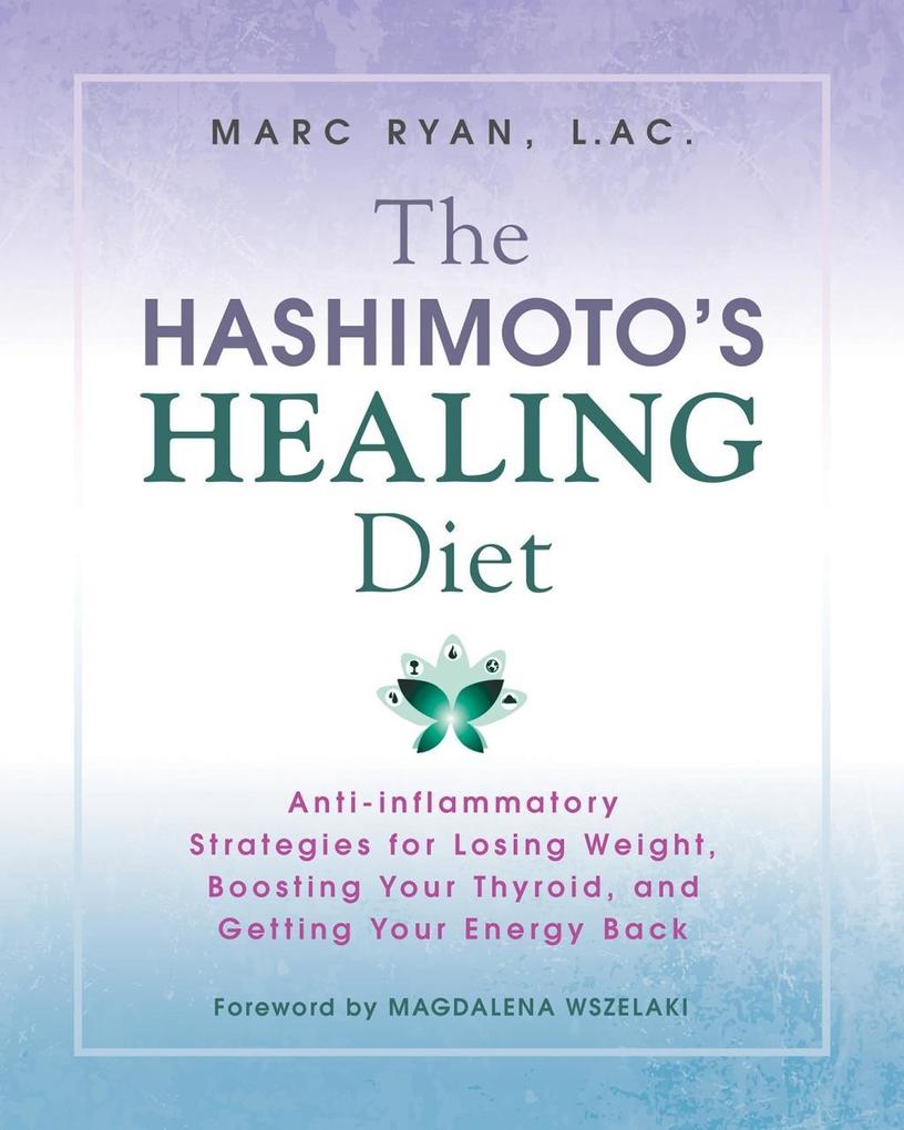 The Hashimoto‘s Healing Diet
