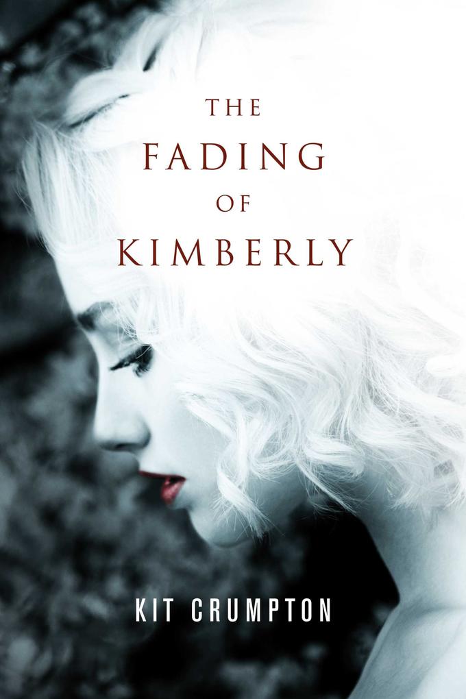 The Fading of Kimberly