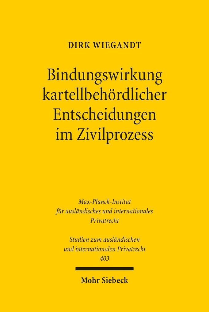 Bindungswirkung kartellbehördlicher Entscheidungen im Zivilprozess
