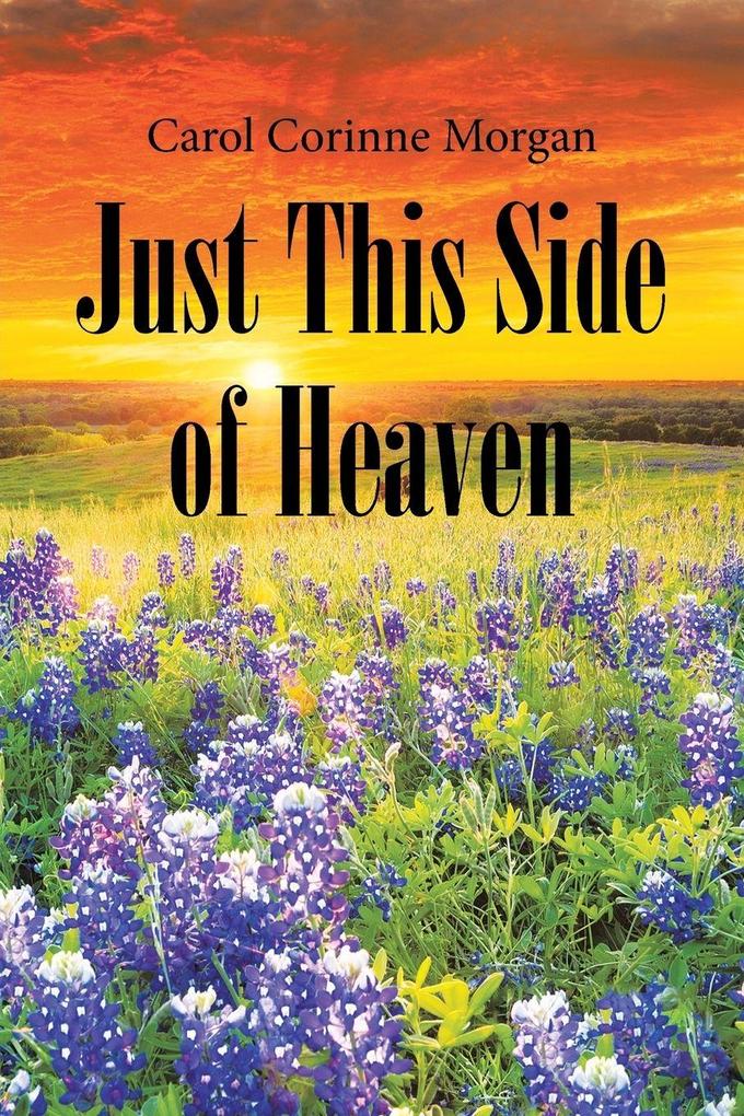 Just This Side of Heaven