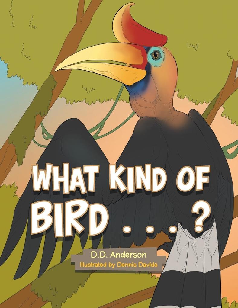 What Kind of Bird . . . ?