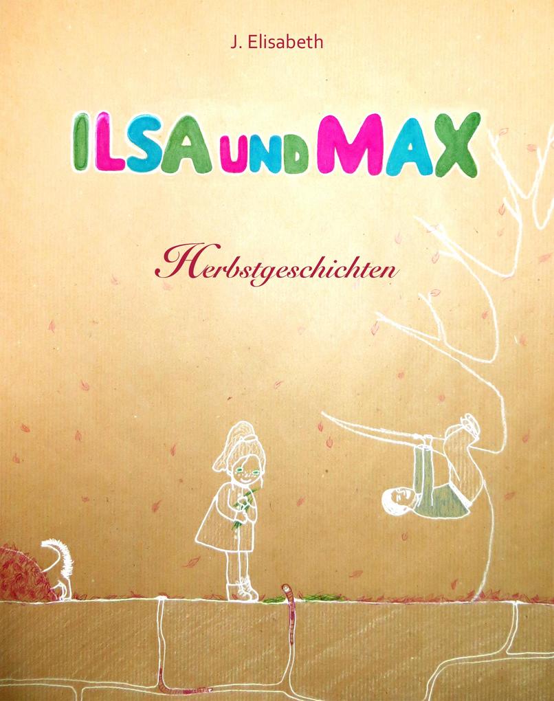 Ilsa und Max - Herbstgeschichten