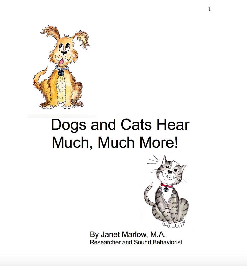 Dogs and Cats Hear Much Much More!