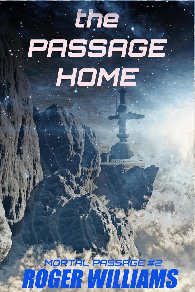 The Passage Home (Mortal Passage #2)