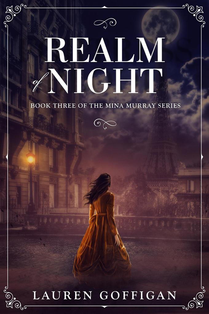 Realm of Night: A Retelling of Bram Stoker‘s Dracula (Mina Murray #3)